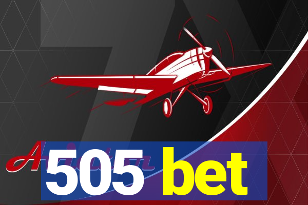 505 bet