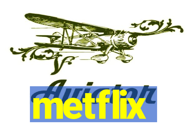 metflix