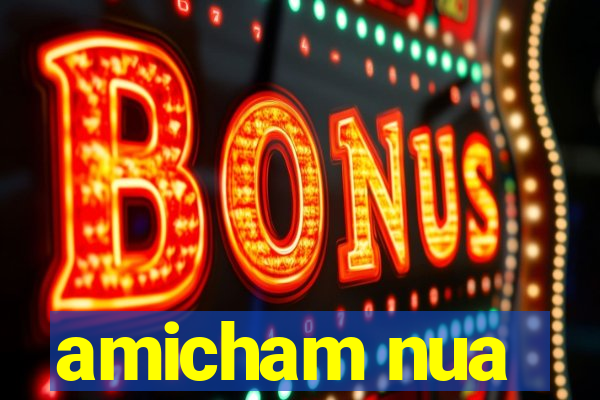 amicham nua