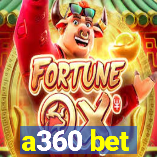 a360 bet