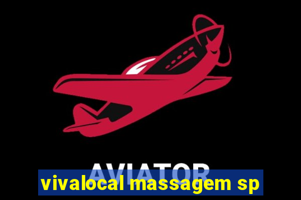 vivalocal massagem sp