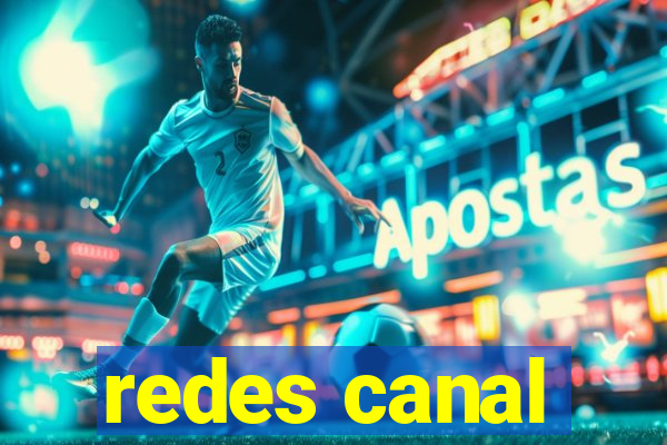 redes canal