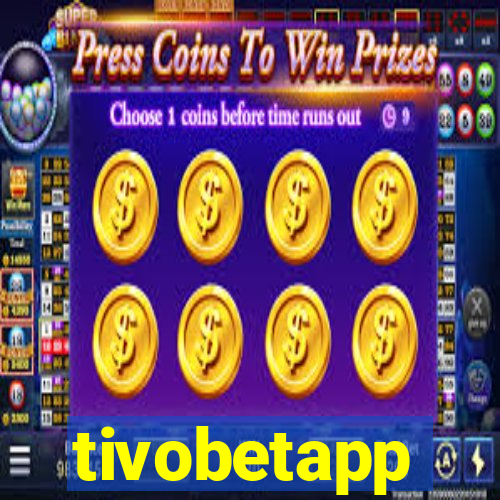 tivobetapp