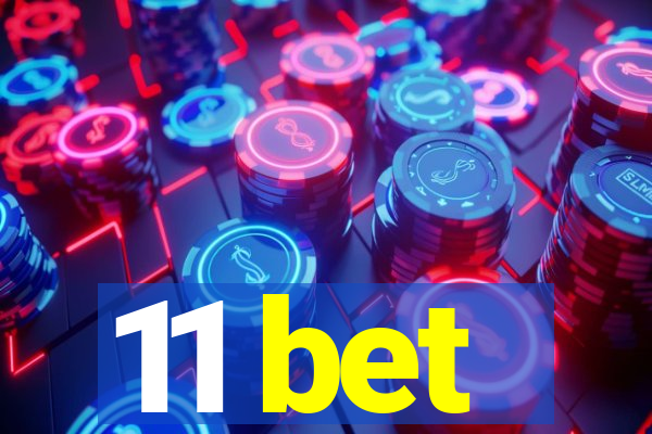 11 bet
