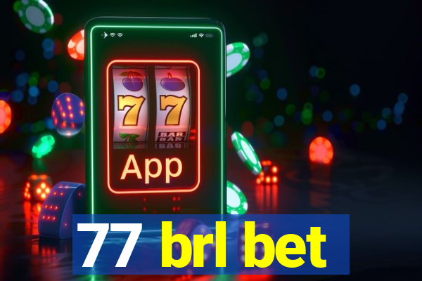 77 brl bet
