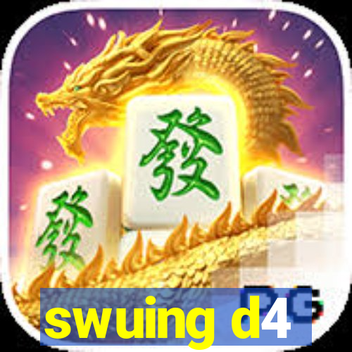 swuing d4