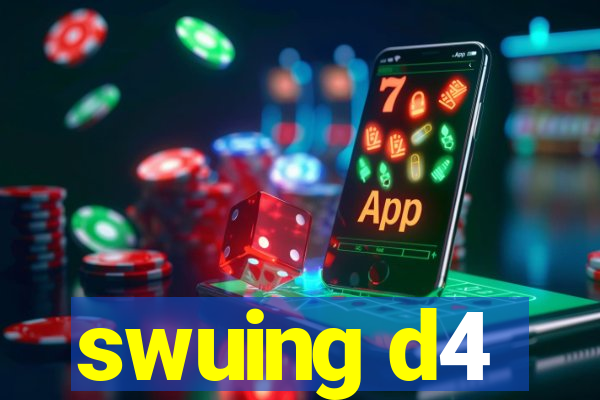 swuing d4