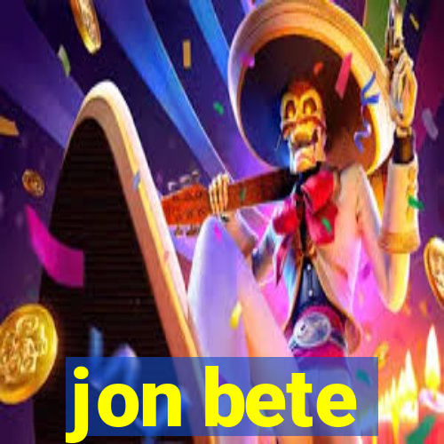 jon bete