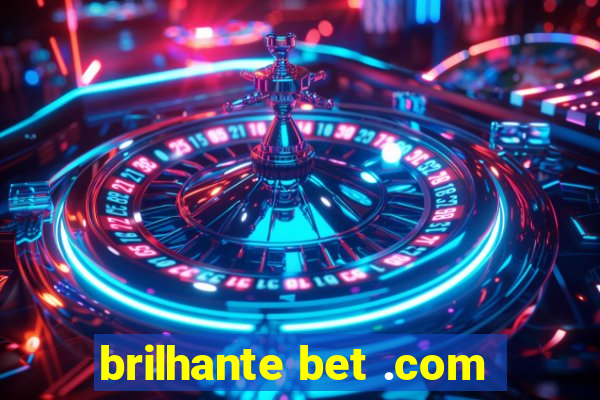 brilhante bet .com
