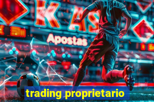 trading proprietario