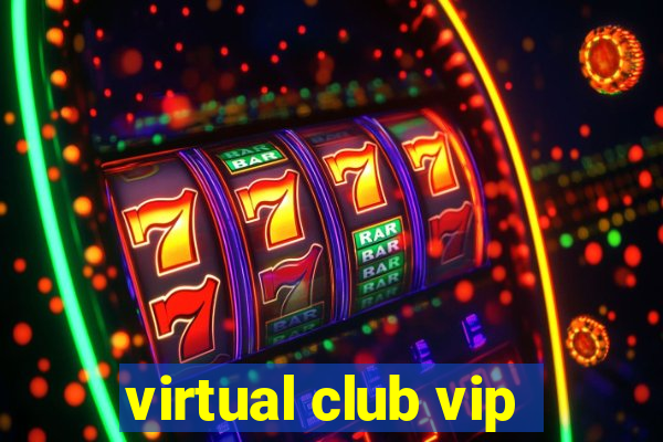 virtual club vip