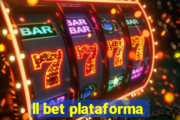 ll bet plataforma