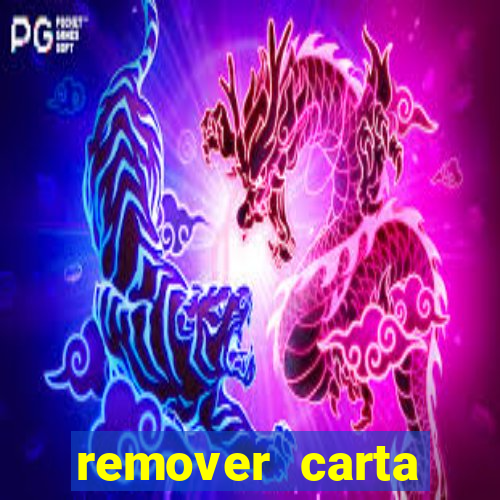 remover carta history reborn