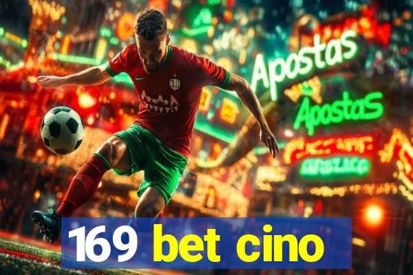 169 bet cino