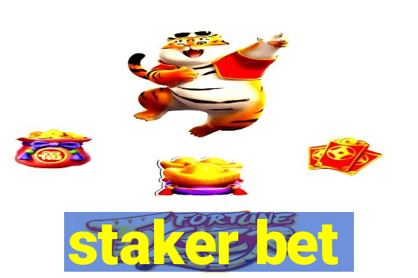 staker bet