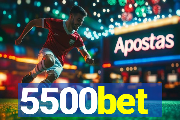 5500bet