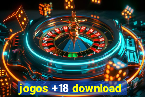 jogos +18 download