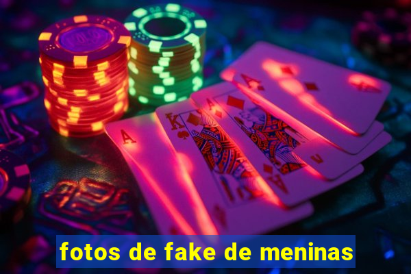 fotos de fake de meninas