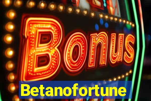 Betanofortune