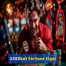 3355bet fortune tiger