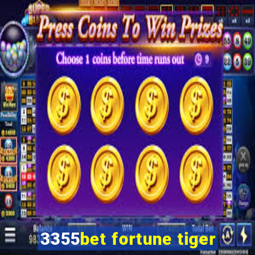 3355bet fortune tiger