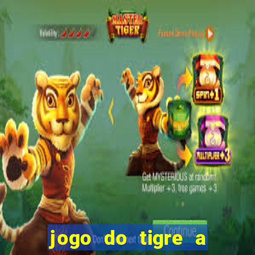 jogo do tigre a partir de 5 reais