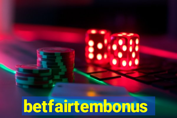 betfairtembonus