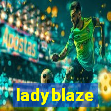 ladyblaze