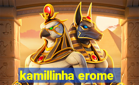 kamillinha erome