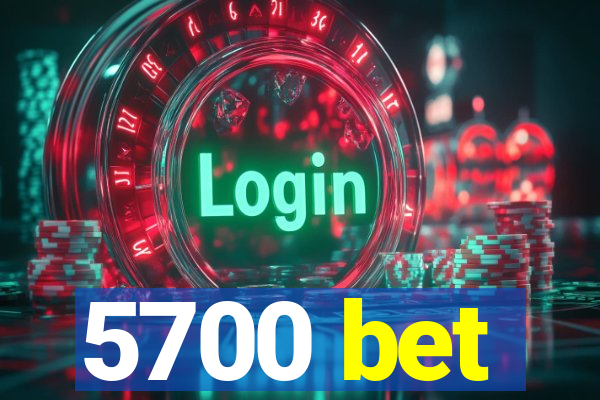 5700 bet