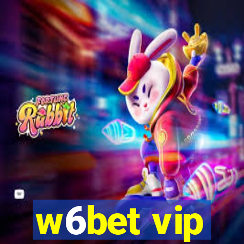 w6bet vip