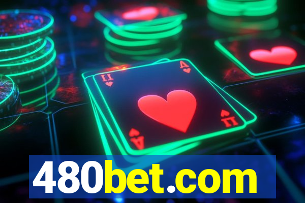 480bet.com