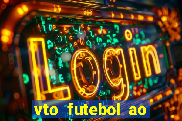 vto futebol ao vivo biz
