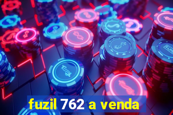 fuzil 762 a venda