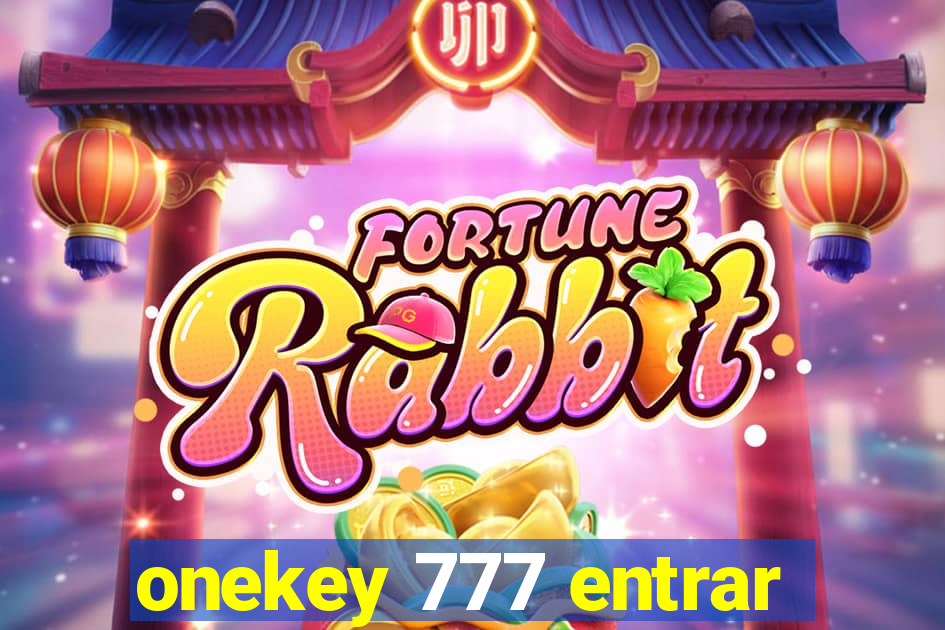 onekey 777 entrar