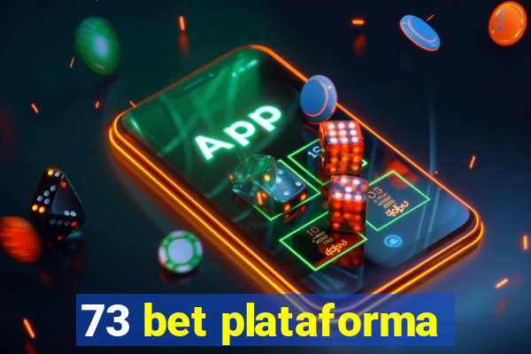 73 bet plataforma