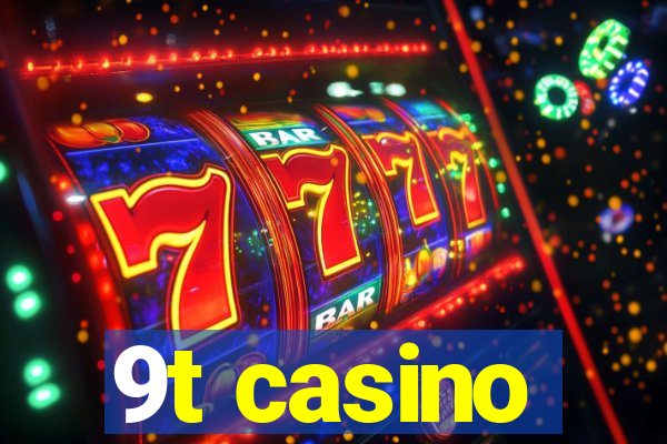 9t casino