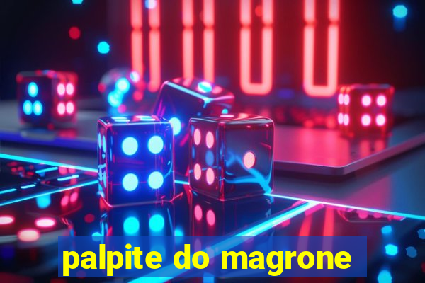 palpite do magrone