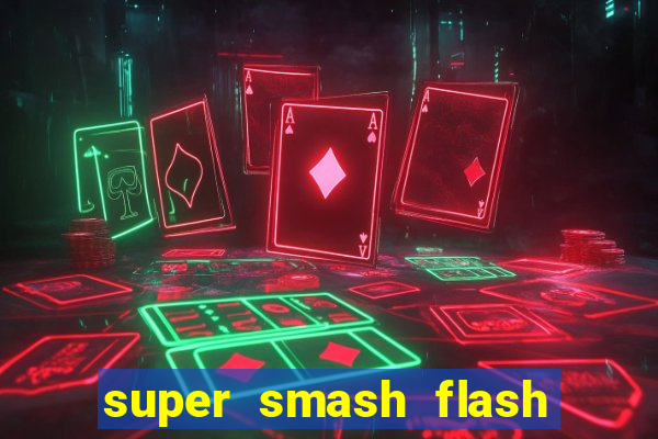super smash flash 2 jogos