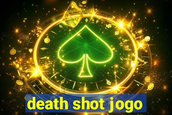 death shot jogo
