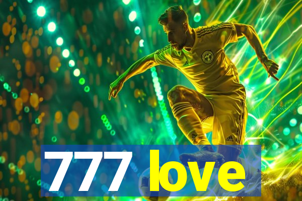 777 love