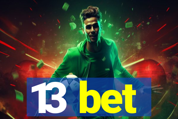 13 bet
