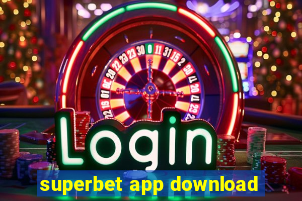 superbet app download