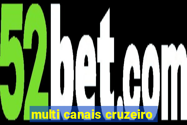 multi canais cruzeiro