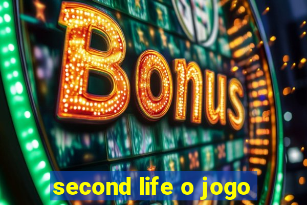 second life o jogo