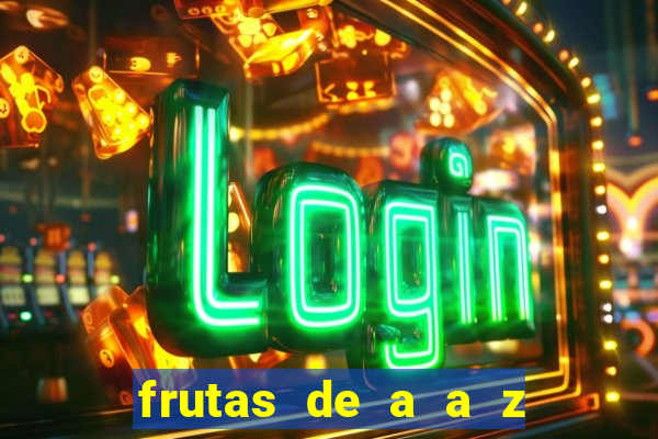 frutas de a a z frutas do cerrado de