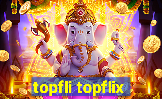 topfli topflix