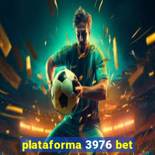 plataforma 3976 bet