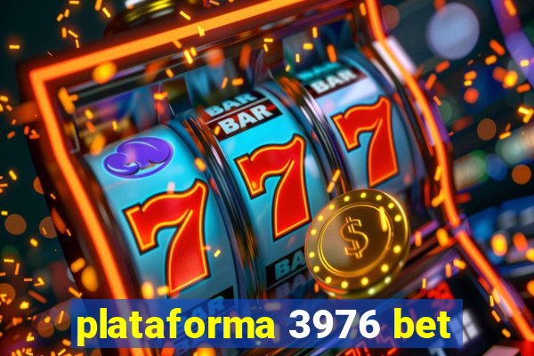 plataforma 3976 bet