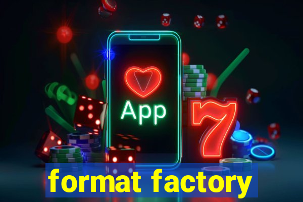 format factory